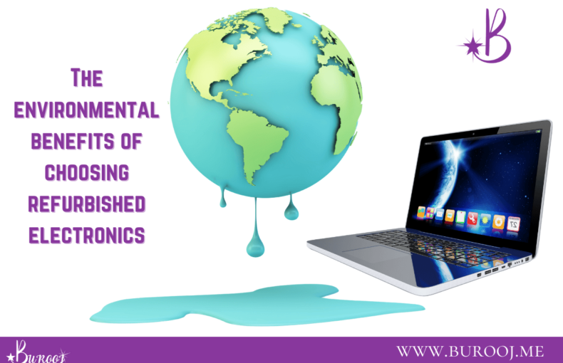 Save the Planet: The Environmental Benefits of Refurbished Electronics